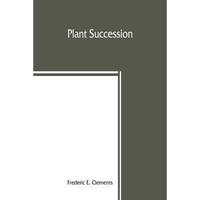按需印刷Plant succession; an analysis of the development of vegetation[9789389465884]