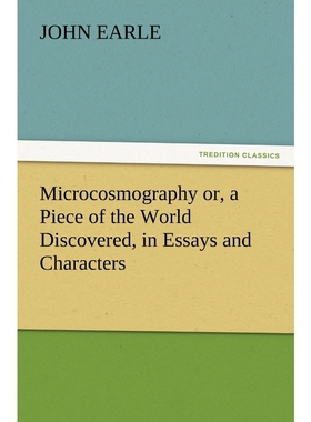 按需印刷Microcosmography or, a Piece of the World Discovered, in Essays and Characters[9783847222651]