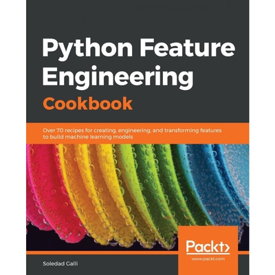 按需印刷不退不换Python Feature Engineering Cookbook[9781789806311]