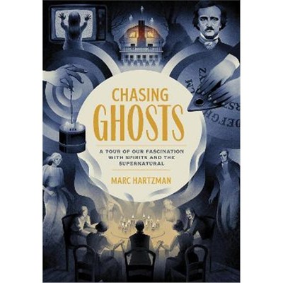 预订Chasing Ghosts:A Tour of Our Fascination with Spirits and the Supernatural