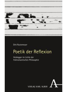 预订【德语】 Poetik der Reflexion:Heidegger im Lichte der frühromantischen Philosophie