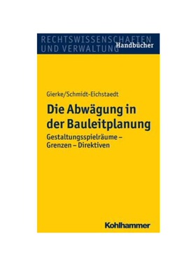 预订不退不换德语Die Abw?gung in der Bauleitplanung:Gestaltungsspielr?ume - Grenzen - Direktiven