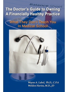按需印刷The Doctor's Guide to Owning a Financially Healthy Practice[9781426938757]