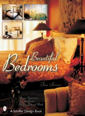 预订Beautiful Bedrooms: Design Inspirations from the Worlds Leading Inns and Hotels