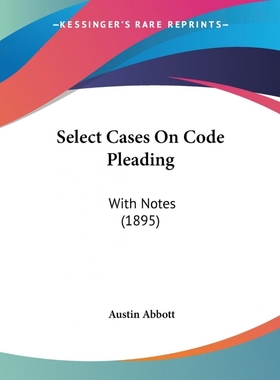 按需印刷Select Cases On Code Pleading[9781437157734]