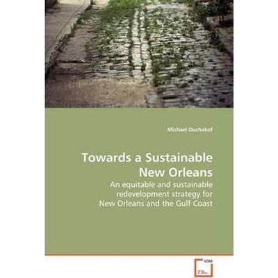 按需印刷Towards a Sustainable New Orleans[9783639137644]