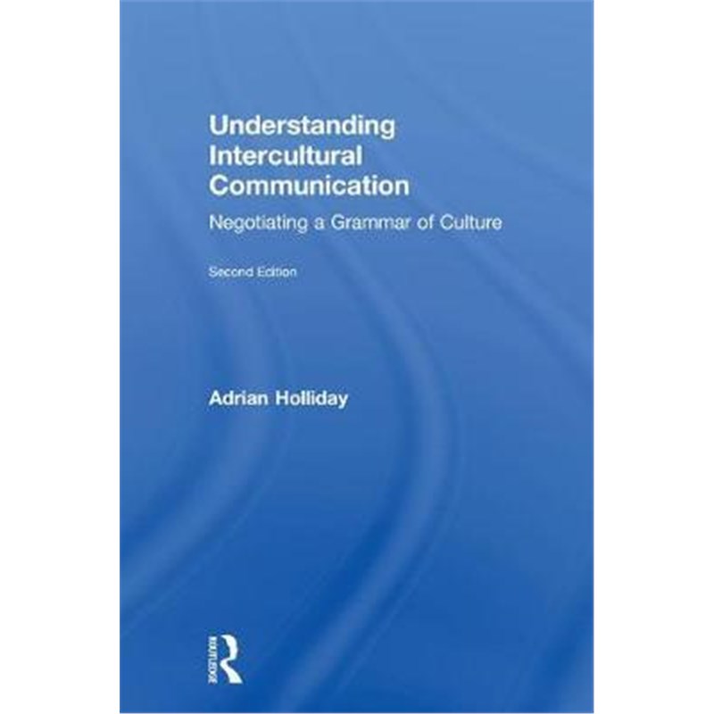 按需印刷不退不换Understanding Intercultural Communication:Negotiating a Grammar of Culture[9780815352389] - 实物图