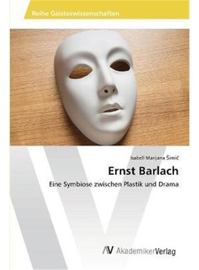 预订【德语】 Ernst Barlach:Eine Symbiose zwischen Plastik und Drama