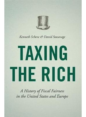 按需印刷 Taxing the Rich:A History of Fiscal Fairness in the United States and Europe