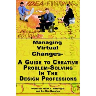 按需印刷不退不换Managing Virtual Changes-A Guide to Creative Problem Solving for the Design Professions[9781420853681]