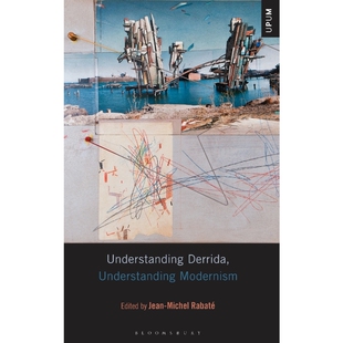 9781501331862 按需印刷Understanding Modernism Understanding Derrida