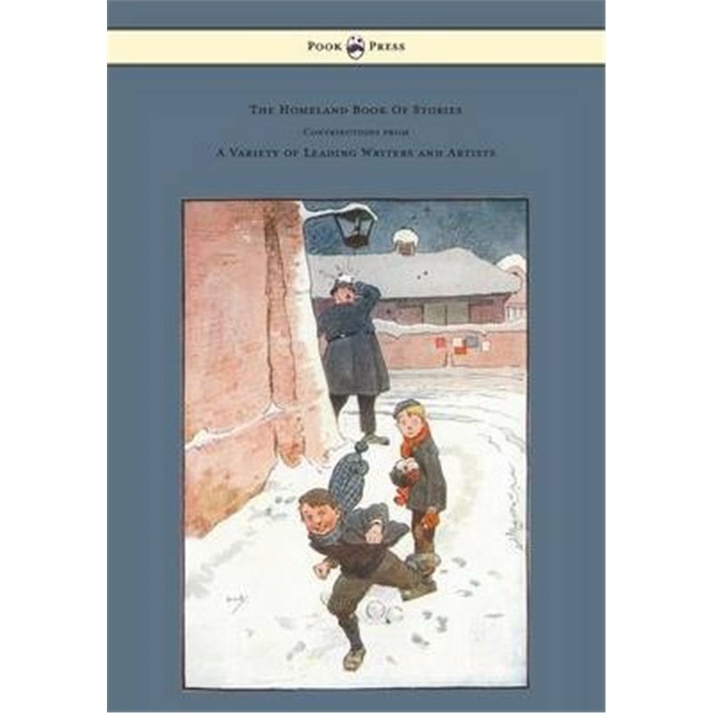 预订The Homeland Book Of Stories - Containing Contributions by J. J. Bell Pett Ridge, Owen Oliver, Warwi