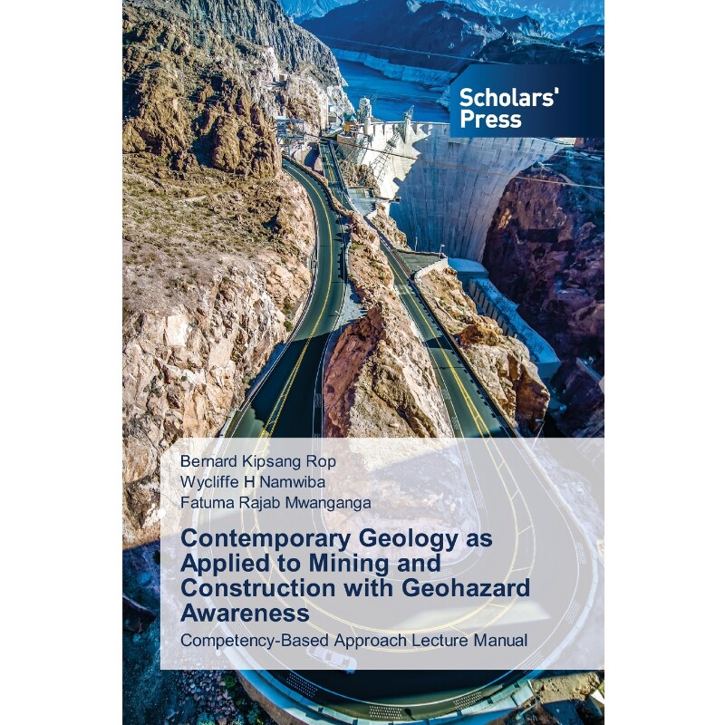 按需印刷不退不换Contemporary Geology as Applied to Mining and Construction with Geohazard Awareness[9786138932116]