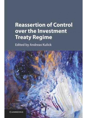 按需印刷CBG Reassertion of Control over the Investment Treaty Regime[9781316624678]