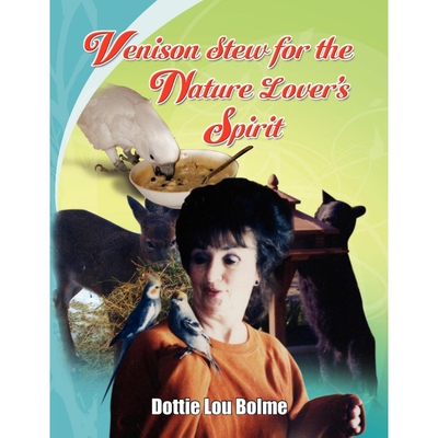 按需印刷不退不换Venison Stew for the Nature Lovers Spirit[9781441537775]