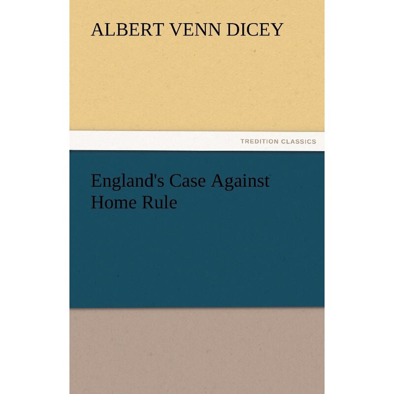 按需印刷不退不换England's Case Against Home Rule[9783842476981]