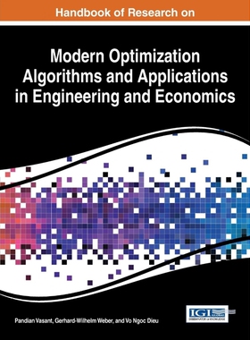预订不退不换Handbook of Research on Modern Optimization Algorithms and Applications in Engineering and Economics