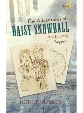 按需印刷The Adventures of DAISY SNOWBALL:The Journey Begins[9781426974243]