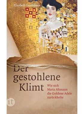 预订【德语】 Der gestohlene Klimt:Wie sich Maria Altmann die Goldene Adele zurückholte