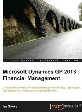 按需印刷不退不换Microsoft Dynamics GP 2013 Financial Management[9781782171300]