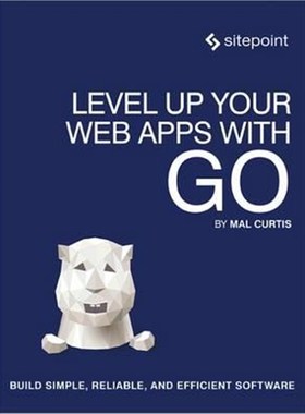 按需印刷Level Up Your Web Apps With Go[9780992461294]