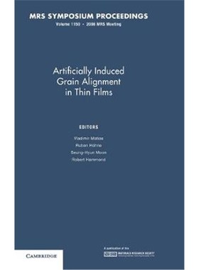 按需印刷Artificially Induced Grain Alignment in Thin Films: Volume 1150[9781605111223]