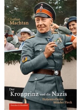 预订【德语】Der Kronprinz und die Nazis.[9783428183944]