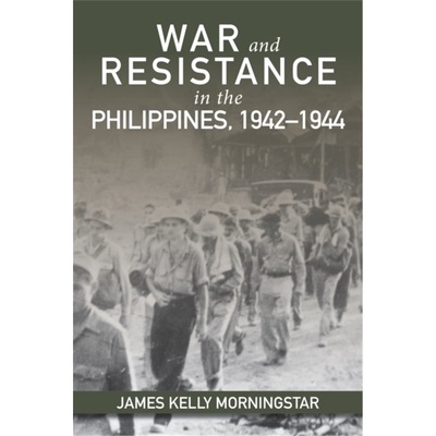 预订War and Resistance in the Philippines 1942-1944[9781682475690]