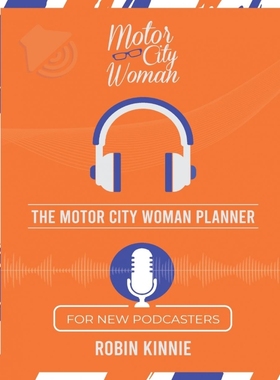 按需印刷The Motor City Woman Planner for New Podcasters[9780578727707]