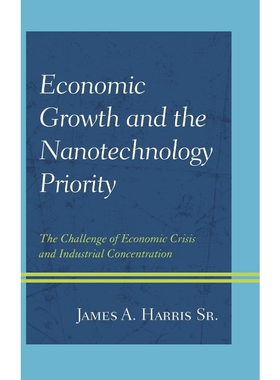 按需印刷不退不换Economic Growth and the Nanotechnology Priority[9780739199985]