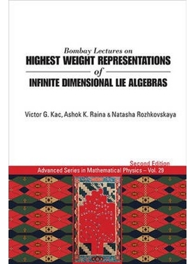 按需印刷 Bombay Lectures on Highest Weight Representations of Infinite Dimensional Lie Algebras (2nd Edition)