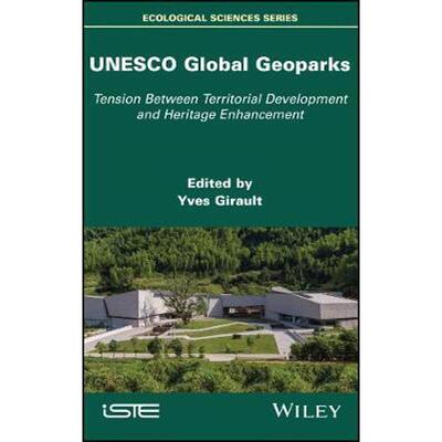 按需印刷UNESCO Global Geoparks:Tension Between Territorial Development and Heritage Enhancement[9781786304858]