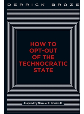 按需印刷How to Opt-Out of the Technocratic State[9781087860503]