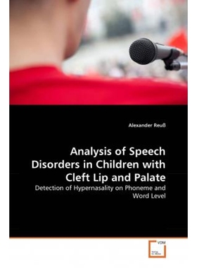 按需印刷Analysis of Speech Disorders in Children with Cleft Lip and Palate[9783639008333]