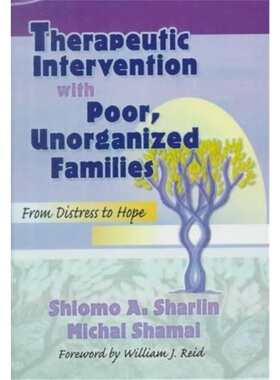 预订Therapeutic Intervention with Poor, Unorganized Families[9780789002822]