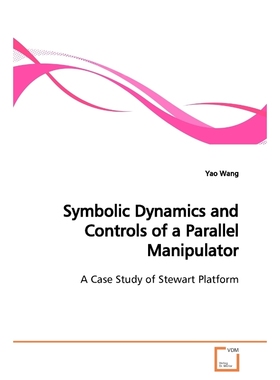 按需印刷Symbolic Dynamics and Controls of a Parallel  Manipulator[9783639164107]