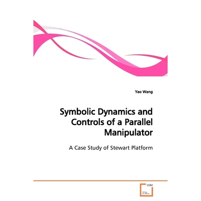按需印刷Symbolic Dynamics and Controls of a Parallel  Manipulator[9783639164107]