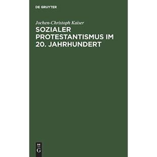 按需印刷不退不换DEG Sozialer Protestantismus im 20. Jahrhundert[9783486549614]