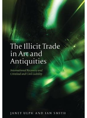 按需印刷不退不换The Illicit Trade in Art and Antiquities[9781841139647]