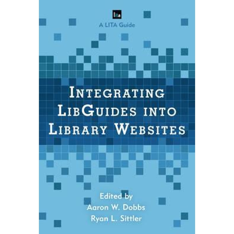 按需印刷Integrating LibGuides into Library Websites[9781442270336]