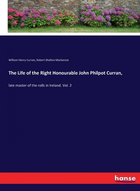 按需印刷The Life of the Right Honourable John Philpot Curran,[9783337411619]