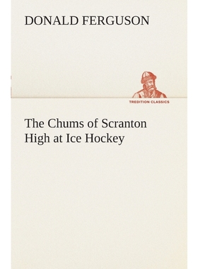 按需印刷The Chums of Scranton High at Ice Hockey[9783849507701]
