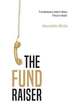 按需印刷The Fundraiser:Fundraisers Aren't Born, They're Built[9781641379618]