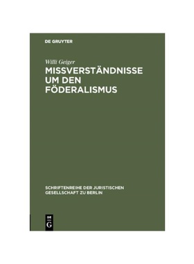 预订【德语】Mi?verst?ndnisse um den F?deralismus:Vortrag gehalten vor der Berliner Juristischen Gesellschaft am 24. Janu