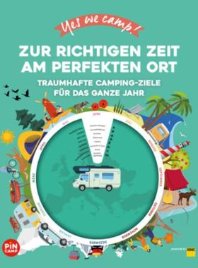 预订【德语】 Yes we camp! Zur richtigen Zeit am perfekten Ort:Traumhafte Camping-Ziele