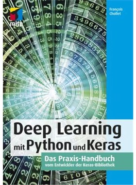 预订【德语】 Deep Learning mit Python und Keras:Das Praxis-Handbuch vom Entwickler der Keras-Bibliothek