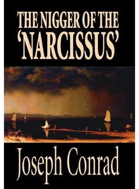 按需印刷不退不换The Nigger of the 'Narcissus' by Joseph Conrad, Fiction, Classics[9781592246410]