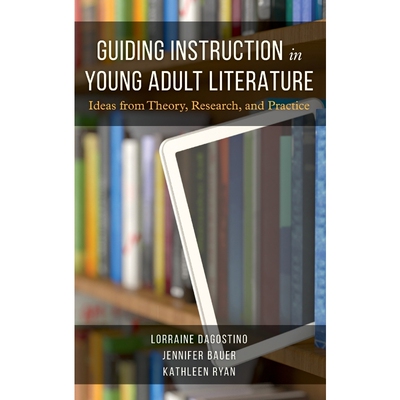 按需印刷不退不换Guiding Instruction in Young Adult Literature[9781475853254]
