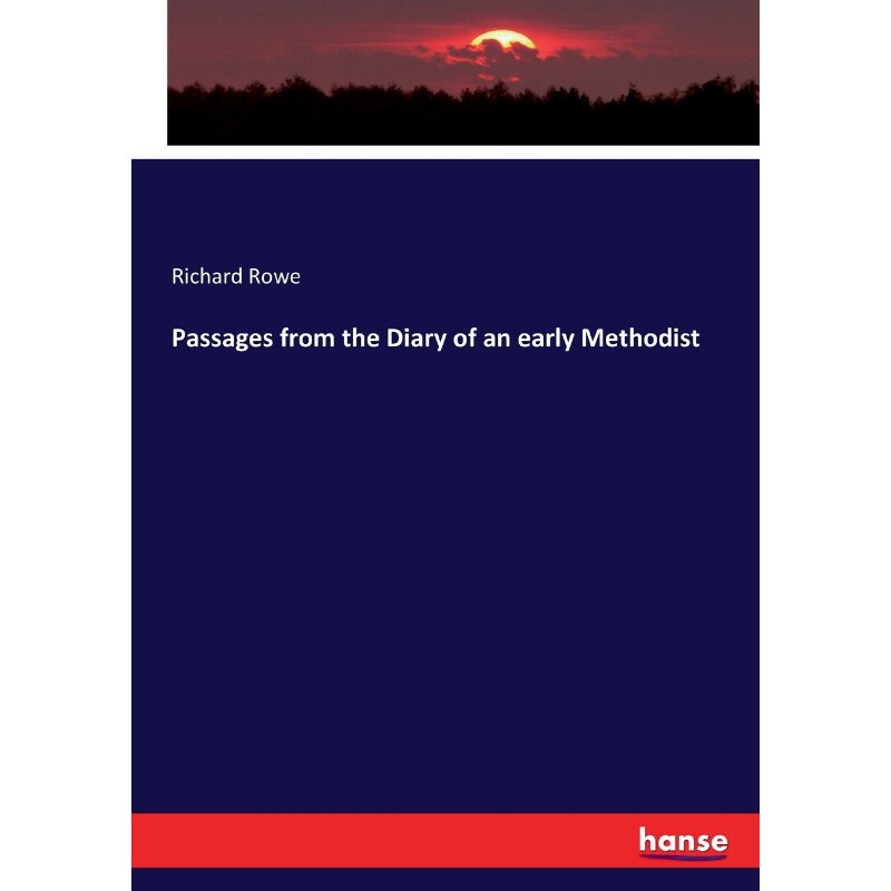 按需印刷不退不换Passages from the Diary of an early Methodist[9783337163341]