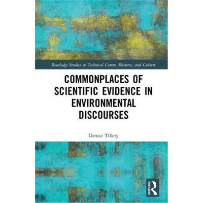 按需印刷不退不换Commonplaces of Scientific Evidence in Environmental Discourses[9781138048225]